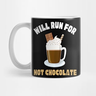 Will Run For Hot Chocolate  Runners Saying Mug